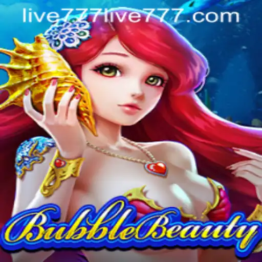 BubbleBeauty: Your Complete Guide to the Exciting Game with live777