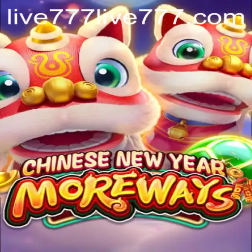 Discover the Exciting World of CHINESENEWYEARMOREWAYS: A Game Revolutionizing Live777