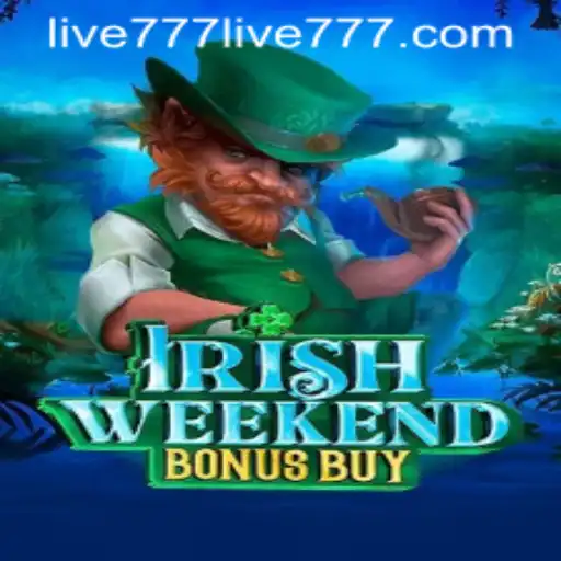 Explore the Thrills of IrishWeekendBonusBuy with Live777