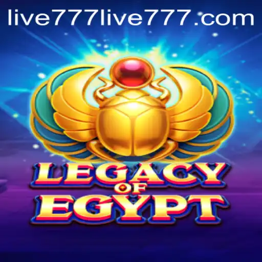 Unveiling LegacyOfEgypt: Live777's Gaming Odyssey