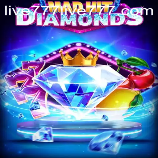 Discover the Thrilling World of MadHitDiamonds: An In-Depth Guide Featuring Live777