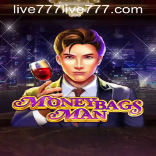 Exploring MoneybagsMan: A Deep Dive into the Thrilling World of Live777