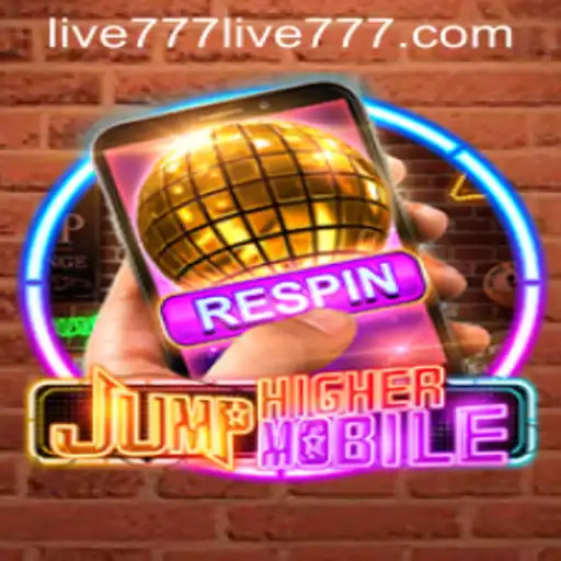 Discover the Thrilling World of JumpHighermobile: The Ultimate Gaming Experience with Live777