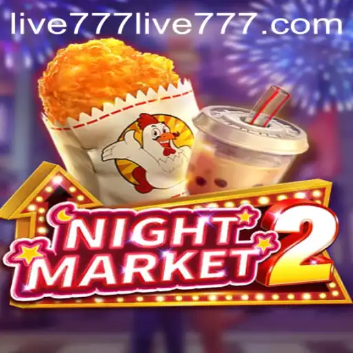 Exploring the Exciting World of NightMarket2 and the Thrilling Aspect of Live777