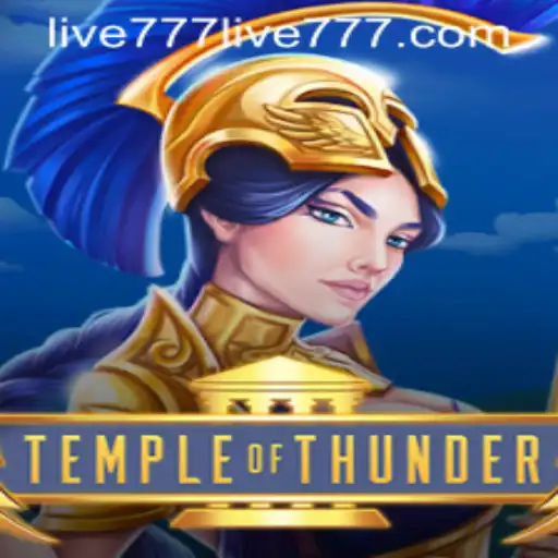 Temple of Thunder: Dive into the Thrilling World of Live777